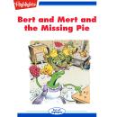 Bert and Mert and the Missing Pie: Read with Highlights Audiobook