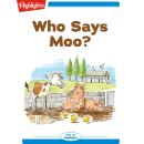 Who Says Moo? Audiobook