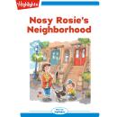 Nosy Rosie's Neighborhood Audiobook