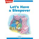 Let's Have a Sleepover Audiobook