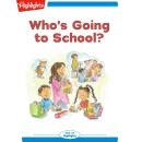 Who's Going to School Audiobook
