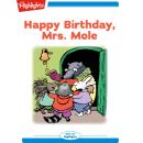 Happy Birthday Mrs. Mole Audiobook