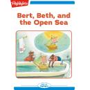 Bert Beth and the Open Sea Audiobook