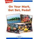 On Your Mark Get Set Pedal Audiobook