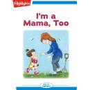 I'm a Mama Too Audiobook