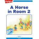 A Horse in Room 2 Audiobook