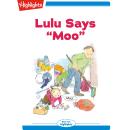 Lulu Says Moo Audiobook