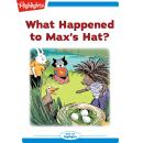 What Happened to Max's Hat? Audiobook