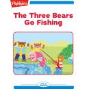 The Three Bears Go Fishing Audiobook