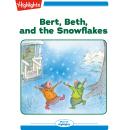 Bert Beth and the Snowflakes Audiobook