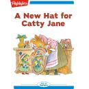 A New Hat for Catty Jane Audiobook