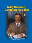 Teddy Roosevelt, Our Nature President Audiobook