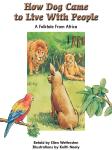 How Dog Came to Live with People: A Folktale from Africa Audiobook