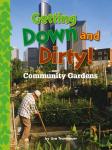 Getting Down and Dirty!: Community Gardens Audiobook