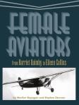 Female Aviators: From Harriet Quimby to Eileen Collins Audiobook