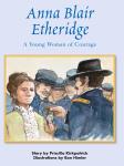 Anna Blair Etheridge: A Young Woman of Courage Audiobook