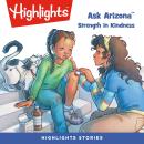 Strength in Kindness: Ask Arizona Audiobook