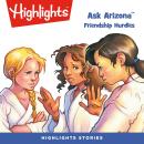 Friendship Hurdles: Ask Arizona Audiobook
