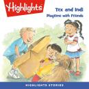Playtime with Friends: Tex and Indi Audiobook