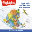 Winter Wonderland: Bert, Beth, and Grandpa Audiobook