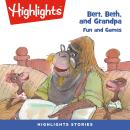 Fun and Games: Bert, Beth, and Grandpa Audiobook