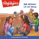 Life with Siblings: Ask Arizona Audiobook