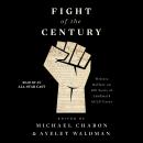 Fight of the Century: Writers Reflect on 100 Years of Landmark ACLU Cases Audiobook