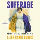 Suffrage: Women's Long Battle for the Vote Audiobook