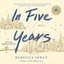 In Five Years: A Novel, Rebecca Serle
