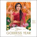 Your Goddess Year: A Week-by-Week Guide to Invoking the Divine Feminine