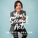 Your Second Act: Inspiring Stories of Transformation Audiobook
