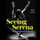 Seeing Serena Audiobook