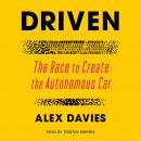 Driven: The Race to Create the Autonomous Car Audiobook