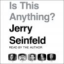 Is this Anything?, Jerry Seinfeld