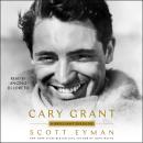Cary Grant: A Brilliant Disguise, Scott Eyman
