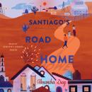 Santiago's Road Home Audiobook