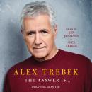 Answer Is . . .: Reflections on My Life, Alex Trebek