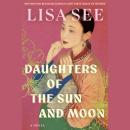 Cover of Daughters of the Sun and Moon: A Novel