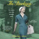 Cover of The Barbizon: The Hotel That Set Women Free