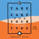 Take Care of Your Type: An Enneagram Guide to Self-Care, Christina S. Wilcox