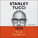 Taste: My Life Through Food, Stanley Tucci
