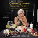 Cover of Caviar Dreams, Tuna Fish Budget: How to Survive in Business and Life