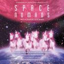 Space Nomads: Set a Course for Mars: Chasing the Arts, Sciences, and Technology for Human Transforma Audiobook