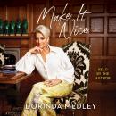 Make it Nice, Dorinda Medley