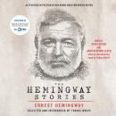 The Hemingway Stories: As featured in the film by Ken Burns and Lynn Novick on PBS Audiobook