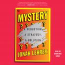 Mystery: A Seduction, A Strategy, A Solution Audiobook