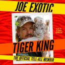 Tiger King: The Official Tell-All Memoir Audiobook