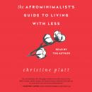 Afrominimalist's Guide to Living with Less, Christine Platt