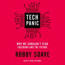 Tech Panic: Why We Shouldn't Fear Facebook and the Future Audiobook