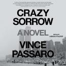 Crazy Sorrow, Vince Passaro